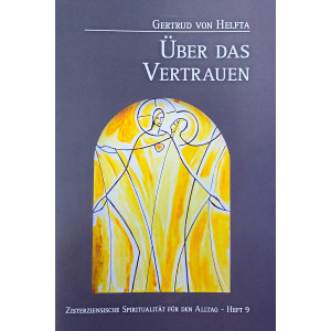 Gertrud von Helfta &Uuml;ber das Vertrauen