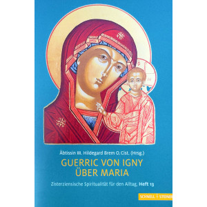 Guerric von Igny<br>&Uuml;ber Maria